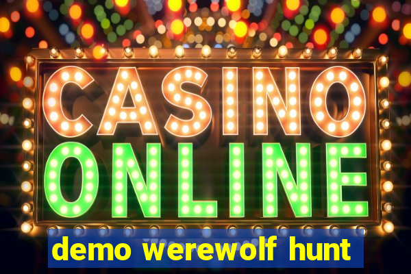 demo werewolf hunt